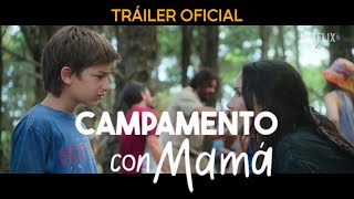 Campamento con mamá  Tráiler Oficial  Netflix [upl. by Howarth]