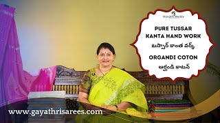 Pure Tussar Kanta Hand Work amp Organdi Cotton SAREES  GayathriReddy [upl. by Bogosian662]