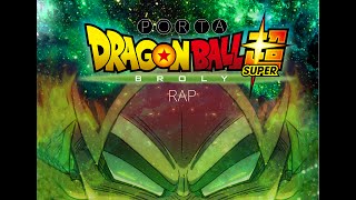 DRAGON BALL SUPER BROLY RAP  PORTA  VIDEO OFICIAL RESUBIDO [upl. by Eanod157]