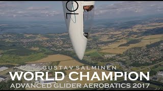 Gustav Salminen  World Champion Advanced Glider Aerobatics 2017 [upl. by Marigold936]