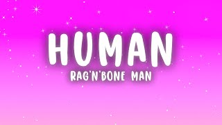 RagnBone Man  Human Lyrics [upl. by Formica]