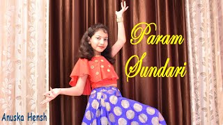 Param Sundari  Dance Cover  Mimi  Kriti amp Pankaj  A R Rahman amp Shreya Ghoshal  Anuska Hensh [upl. by Brendan]