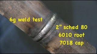 6g Weld Test 2quot Schedule 80 6010 root 7018 cap UA8 [upl. by Yelyr698]