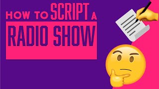 How To Script a Radio Show  7 Radio Script Tips [upl. by Letnohs]