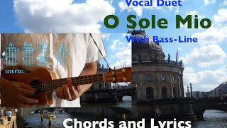 O Sole Mio chords and lyrics vocal duet [upl. by Alehs515]