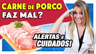 Carne de Porco Faz Mal É Inflamatória CUIDADOS e DICAS [upl. by Ileyan142]