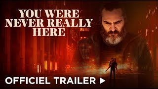 YOU WERE NEVER REALLY HERE trailer  biografpremiere 22 marts [upl. by Alexi672]