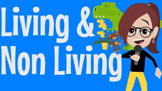 Living amp Non Living Things Song  Animated science song for kids [upl. by Magdala489]