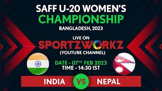 INDIA VS NEPAL  SAFF U  20 WOMENS CHAMPIONSHIP 2023  MATCH 1 [upl. by Milde]