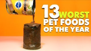 The 13 Worst Pet Foods [upl. by Lancey229]