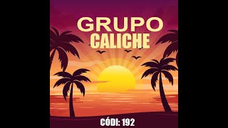 GRUPO CALICHE  SUS PRIMEROS EXITOS DE TODOS LOS TIEMPOS [upl. by Enneira]