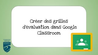 Créer des grilles dévaluation dans Google Classroom [upl. by Virgilia]