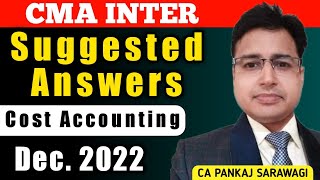 Dec 2022 Suggested Answers  Cost Accounting  Detailed  CA Pankaj Sarawagi [upl. by Lanita24]