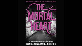 The Mortal Heart Audiobook by Kami Garcia Margaret Stohl [upl. by Eglanteen196]