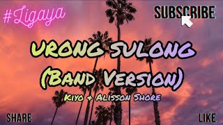 Urong Sulong Band Version LYRICS  Kiyo Alisson Shore [upl. by Reynolds589]