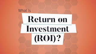 What Is Return on Investment ROI  Business Explained [upl. by Demahom]