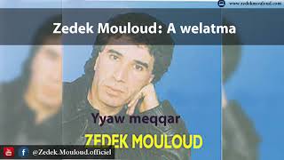 Zedek Mouloud  A welatma Album Yyaw meqqar [upl. by Brahear]