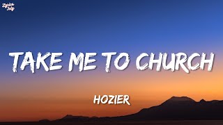 Hozier  Take Me To Church Lyrics [upl. by Niwrek]