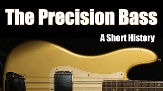 The Fender Precision Bass A Short History [upl. by Abibah]