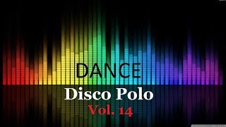 Disco Polo Dance Mix 2017 Vol14 REMIX TOMMEK [upl. by Veradi]