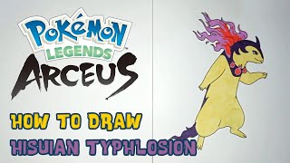 How to Draw Hisuian Typhlosion  Pokemon Legends Arceus [upl. by Phip]