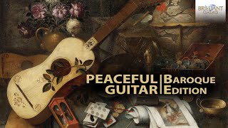 Peaceful Guitar The Baroque Collection [upl. by Hartman261]