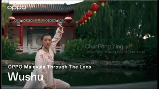 OPPO Malaysia Through The Lens  Wushu [upl. by Atalayah]