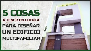 5 COSAS A TENER EN CUENTA PARA DISEÑAR UN EDIFICIO MULTIFAMILIAR [upl. by Adnirol811]