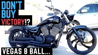 Dont Buy a Victory Motorcycle Vegas 8 Ball 060 mph Ride Review Impressions Sale Price [upl. by Freemon]