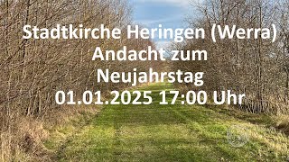 Andacht Neujahr am 01012025 um 1700 Uhr in der Stadtkirche HeringenWerra [upl. by Trella]