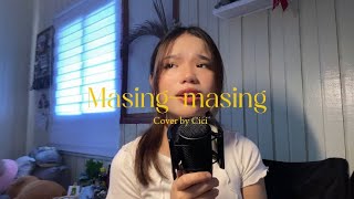 Masingmasing  Ernie Zakri  Cover by Cici [upl. by Yerrok109]