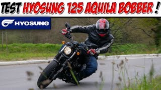 MotoVlog 160  TEST HYOSUNG 125 AQUILA BOBBER  UNE MINI HARLEY [upl. by Kelbee]