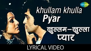 Khullam Khulla Pyar Karenge with lyrics  खुल्लम खुल्ला प्यार करेंगे गाने के बोल  Khel Khel Mein [upl. by Yatnoj423]