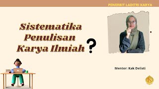 Ayo Pahami Sistematika Penulisan Karya Ilmiah  Seri 1 [upl. by Anuaik]