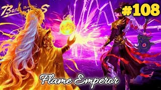 Flame Emperor  BTTH 2  Episode 108 Explain In Hindi [upl. by Ayrb]