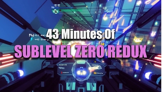 43 Minutes Of Sublevel Zero Redux Gameplay [upl. by Ajnek]