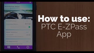 Using the PTC EZPass App [upl. by Lennod]