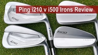 Ping i210 v i500 Irons Review By Golfalot [upl. by Jenkel]