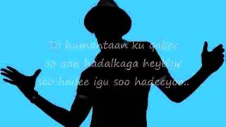 Somali Lyrics Song Soo habee By Libaan M Salaad YouTube [upl. by Atteiram906]