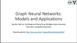 Graph Neural Networks  Models and Applications Tutorial  AAAI 2021 [upl. by Yelha970]