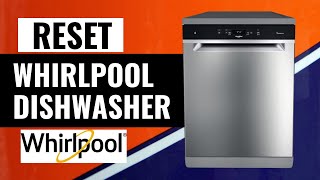 How To Reset Whirlpool Dishwasher  Quick amp Easy Reset Tutorial [upl. by Hines995]