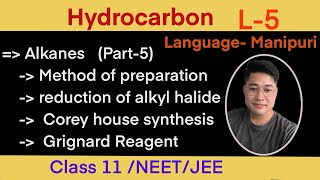 Hydrocarbon L5 Alkanespart5 Grignard reagentscorey house synthesis reduction of alkyl halid [upl. by Clyve]