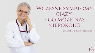 Wczesne symptomy ciąży  co może nas niepokoić  dr n med Ewa BaszakRadomańska  odc 4  Terpa [upl. by Analra102]