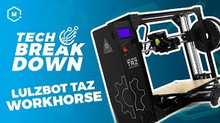 LulzBot TAZ Workhorse  Tech Breakdown [upl. by Ecaroh]