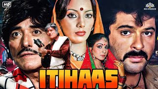 Itihaash इतिहास Hindi Full Movie  Anil Kapoor Raaj Kumar Shabana Azmi Rati Agnihotri [upl. by Eugenio]