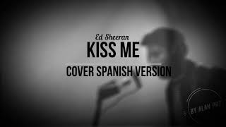 Ed Sheeran  Kiss Me Lyrics [upl. by Ardnaz]