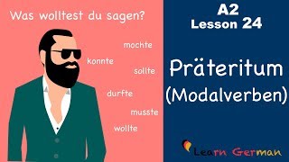 A2  Lesson 24  Präteritum Modalverben  Preterite Modal Verbs  German for beginners [upl. by Chara671]