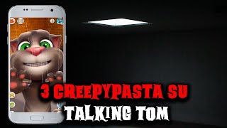 3 creepypasta su Talking Tom [upl. by Hgielsel253]