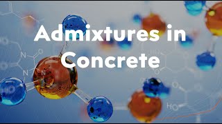 Admixtures in Concrete [upl. by Barbabra410]