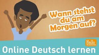 Deutsch lernen  Wann stehst du am Morgen auf  Lektion 10 [upl. by Atnamas]